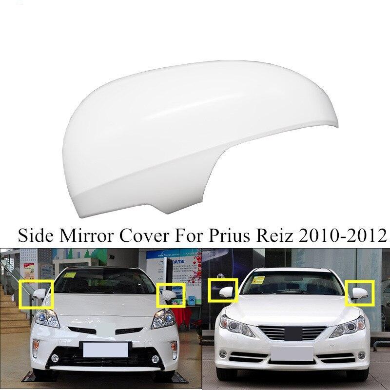 Left Rearview Side Mirror Cover For TOYOTA REIZ 2010-2012 For Prius 2010-2012 Side Mirror Case Base color